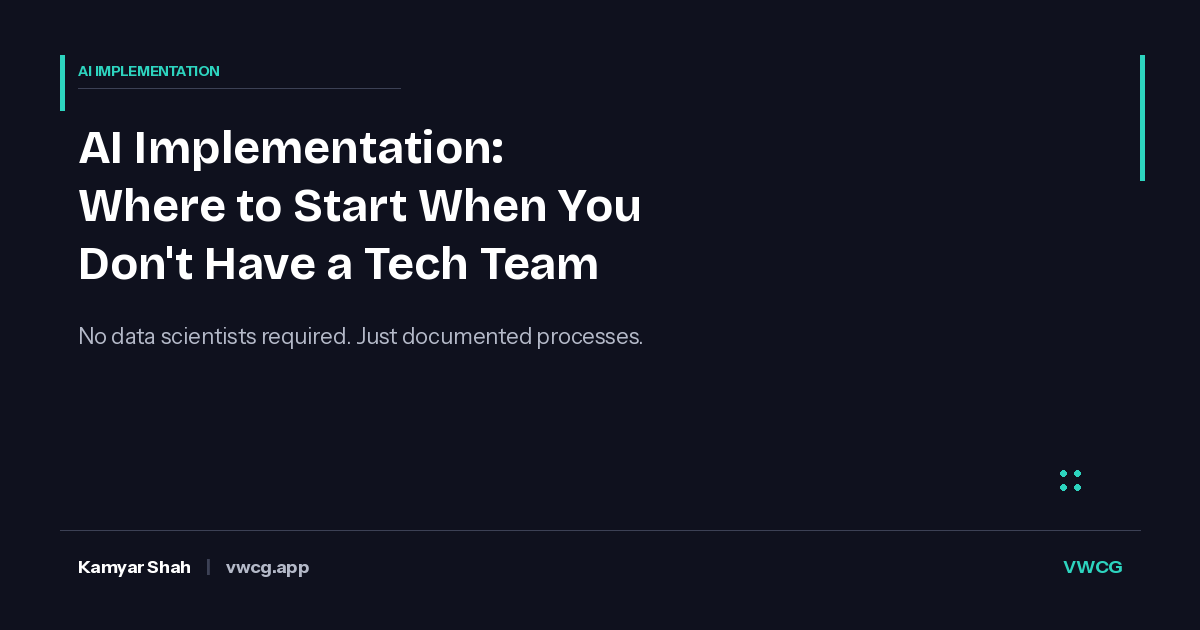 AI Implementation for Small Business: Where to Start When You Don't Have a Tech Team